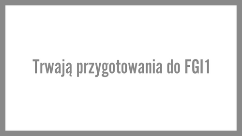 Trwają przygotowania do FGI1